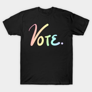 "Vote." Pastel Rainbow Ombre T-Shirt